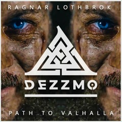 DEZZMO - Ragnar Lothbrok (Path To Valhalla)