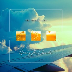 The Ambientalist - Among The Clouds