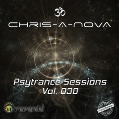 Chris-A-Nova's Psytrance Sessions Vol. 038