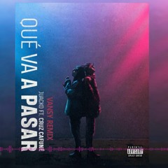 Juacko Feat .Cruz Cafuné - Qué Va A Pasar (Vansy Remix) ||FREE DOWNLOAD||