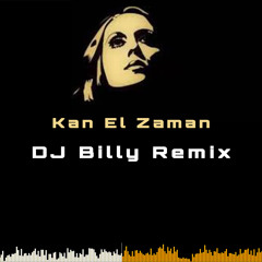 Kan El Zaman - DJ Billy Remix - Fairuz