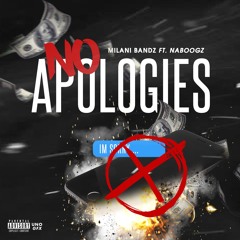 Milani Bandz No Apologies ft Na Boogz