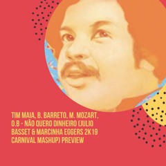 Tim Maia, B. Barreto, M. Mozart, O.B - Não Quero Dinheiro Julio Basset & Marcinha Eggers 2k19 FREE