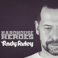 Hard House Heroes - Andy Farley