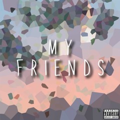 My Friends