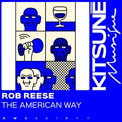 Rob Reese - The American Way | Kitsuné Musique