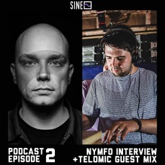 SINE Podcast EP002 ft Nymfo Interview + Telomic Guest Mix