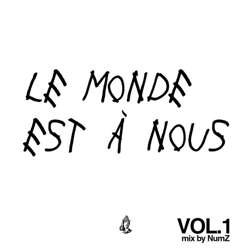 Le Monde est à nous Vol.1 (mix by NumZ) by NumZ (OHR) Free