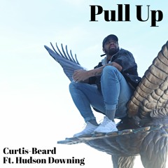 Pull Up - Ft. Hudson Downing