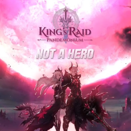 King's Raid - Not A Hero