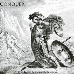 Conquer ft. Wunda Lyfe X Iamsoloco