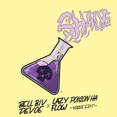 Bell Biv DeVoe - Poison Ha (Lazy Flow vogue edit)