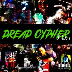 Dread Cypher Vol. 1 [Produced By Dreadnaught614]