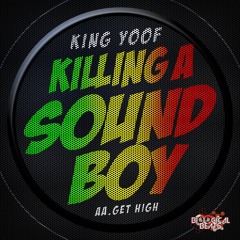 KING YOOF - KILLING A SOUNDBOY