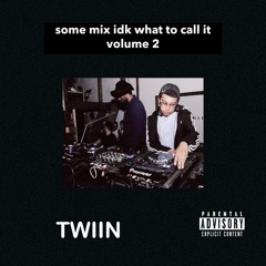 some mix idk what to name it vol 2