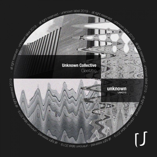 UNKD13: Unknown Collective - Geetzbo