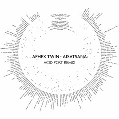 Aphex Twin - Aisatsana (Acid Port Remix)