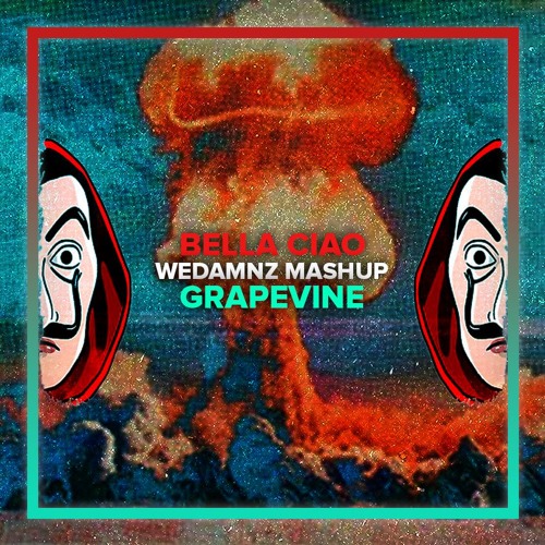 El Profesor, HUGEL vs. Tiesto & Tujamo - Bella Ciao vs. Grapevine (WeDamnz Mashup)