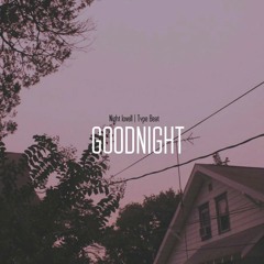 #goldengatemusic - GOODNIGHT | Night lovell | Type Beat