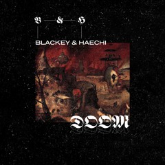 Blackey & Haechi - DOOM