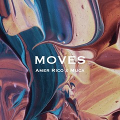 MOVES - Amer Rico x Muca (Prod. Bricks On da Beat)