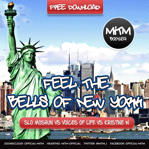 Slo Moshun ● Voices Of Life ● Kristine W - Feel The Bells Of New York (MiTM Bootleg) ● Free Download