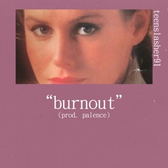 burnout (prod. palence)