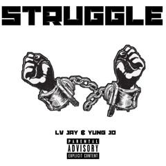 Struggle - LV Jay & Yung JD [Prod. By KeylowKeem]