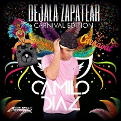 Dejala Zapatear (Carnival Edition)- Camilo Díaz Live Set