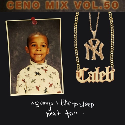 CENO MIX VOL. 50 - CALEB GILES “SONGS I LIKE TO SLEEP NEXT TO”