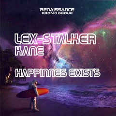 Lex-Stalker & Kane - Happinnes exists (Original Mix)