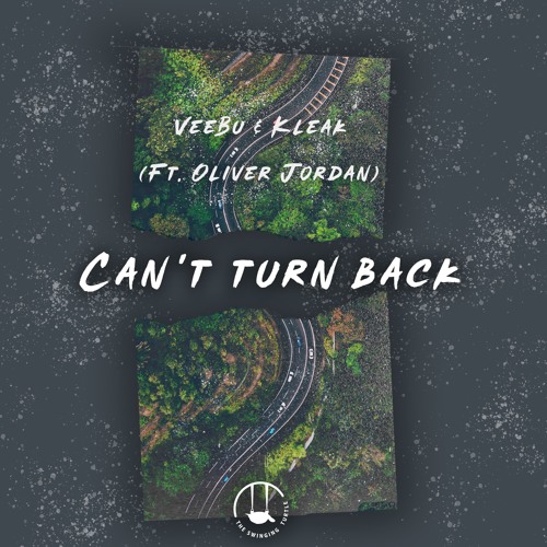 Veebu & Kleak - Can't Turn Back (feat. Oliver Jordan)