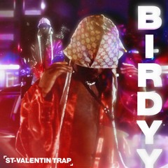 Birdyy - Saint Valentin Trap Feat Nana k(Audio)