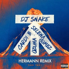 DJ Snake - Taki Taki (HERMANN Remix)