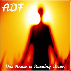 This House Is Burning Down (Demo Unreleased Track)