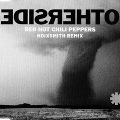 Red Hot Chili Peppers - Other Side[Noixsmith Remix]