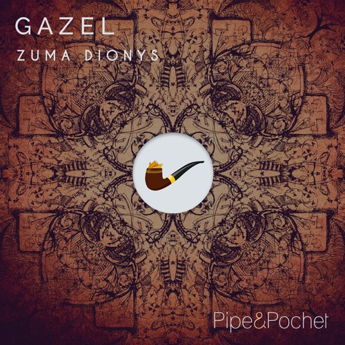 Zuma Dionys - Gazel (Original Mix) - PAP024 - Pipe & Pochet