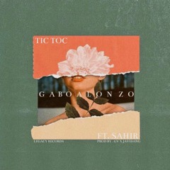 Gabo Alonzo - Tic Toc (Ft. Sahir)