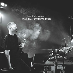 Paul Kalkbrenner - Part Four (STRZZL Edit)