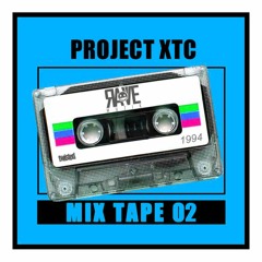 RAVETAPE02 - Project XTC - Rave Muzik Mixtape 02