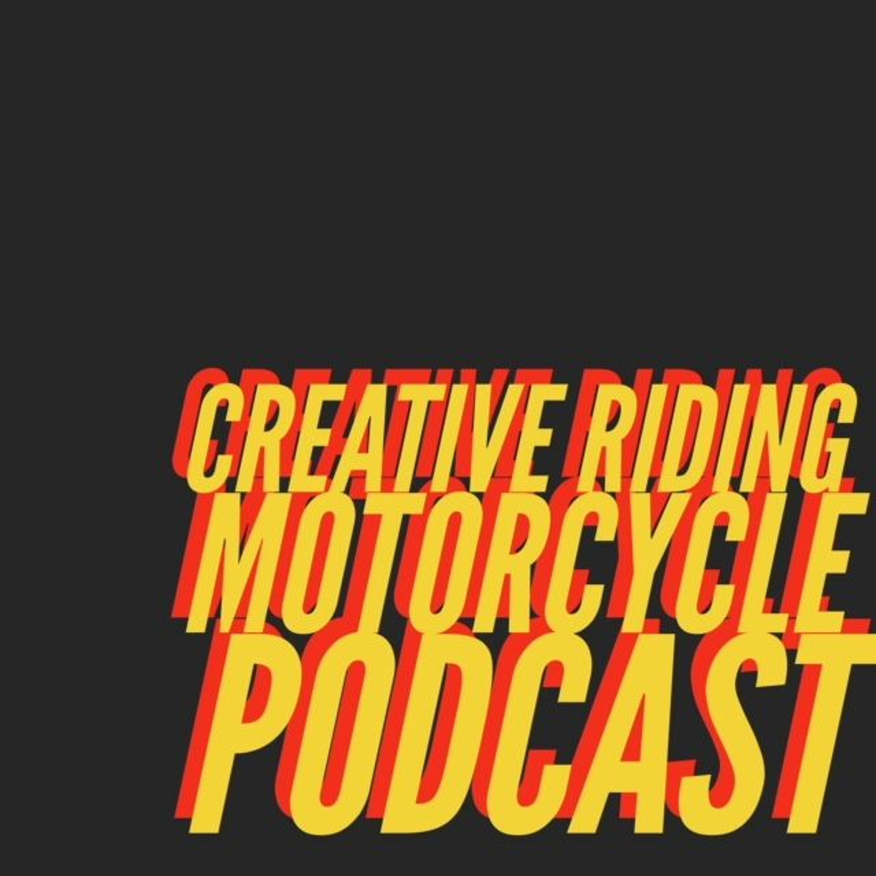 Creative-Riding Motorcycle Podcast