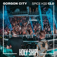 Holy Ship! 2019 Live Sets: Gorgon City (Spice H20)