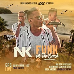 MC Neguinho do Kaxeta - Nunca Serei Moda (DVD Funk on The Beach) Jorgin DJ e T Beatz