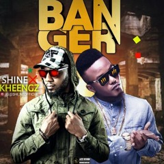 Shi_ne ft kheengz - Banger