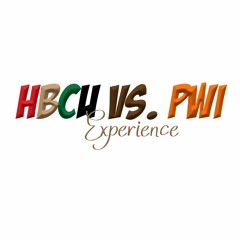 First Cousins: HBCU vs PWI Experience  - Episode. 01
