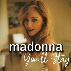 Madonna - You'll Stay