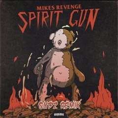 Mikes Revenge - Spirit Gun (SUDZ Remix)
