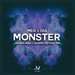 Meg & Dia - Monster (Jayden Vega & SaQmir Festival Mix)(Radio Edit)