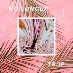 No Longer True (feat. Impakt x Zuma.)