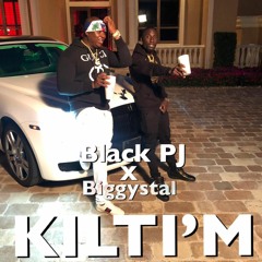 Black PJ X Biggystal (Kilti"m)